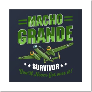 Macho Grande Survivor - You'll Never Get Over it! Posters and Art